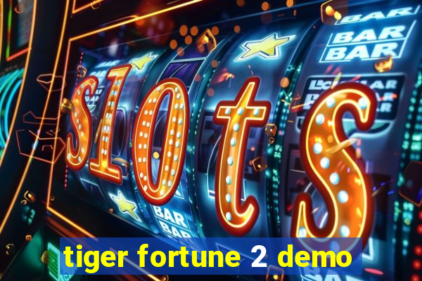 tiger fortune 2 demo